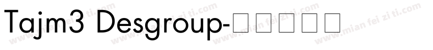 Tajm3 Desgroup字体转换
